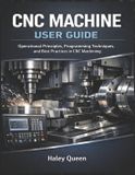 CNC Independently Published CNC Machine User Guide