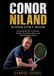 Conor Niland Biography Book: The Inspiring Life of Ireland's Number One Tennis Player and Award-Winning Writer