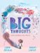 Big Thoughts: Catch and Release Your Worries