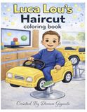 Luca Lou's Haircut Coloring Book: A Fun Coloring Book to Help Toddlers Feel Brave at the Salon