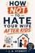 How Not to Hate Your Wife After Kids