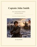 Captain John Smith: How a Young Wanderer Ended Up at the Start of America