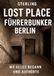 Lost Place Führerbunker Berlin I Wo alles begann und aufhörte: Verborgene Spuren des Nationalsozialismus – Der Führerbunker und sein geheimes Erbe