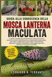 GUIDA Libri GmbH Guida Alla Conoscenza Della Mosca Lanterna Maculata