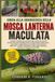 GUIDA Libri GmbH Guida Alla Conoscenza Della Mosca Lanterna Maculata