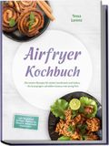 Airfryer Psiana eCom UG (haftungsbeschränkt) Airfryer Kochbuch: Die besten Rezepte für jeden Geschmack und Anlass
