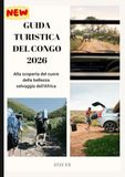GUIDA TURISTICA DEL CONGO 2026: Alla scoperta del cuore della bellezza selvaggia dell'Africa