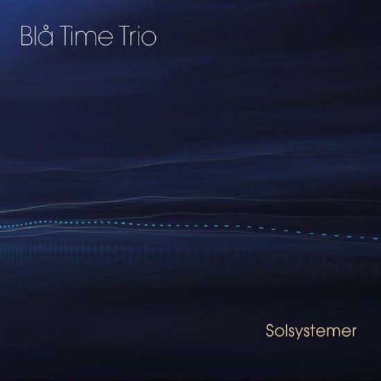 Solsystemer Bla Time Trio - Solsystemer (CD)