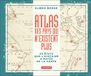 Atlas des pays qui n'existent plus: 50 Etats que l'histoire a rayés de la carte