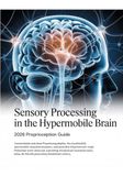 SENSORY PROCESSING IN THE HYPERMOBILE BRAIN 2026 Proprioception Guide: The Definitive Clinical Reference for Understanding, Assessing, and ... Syndromes Under the December 2026