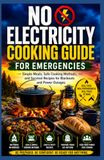 No Electricity Cooking Guide for Emergencies