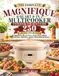 THE Magnifique THE COMPLETE MAGNIFIQUE 6 QUART 8-IN-1 MULTICOOKER COOKBOOK FOR BEGINNERS