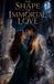 The Libri GmbH The Shape of Immortal Love