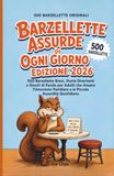 Barzellette Assurde di Ogni Giorno Edizione 2026