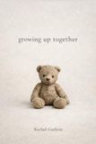 Growing Up Together