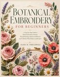 BOTANICAL Libri GmbH BOTANICAL EMBROIDERY FOR BEGINNERS