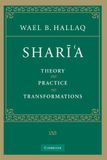 Shari'a: Theory, Practice, Transformations