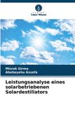 Leistungsanalyse OmniScriptum SRL Leistungsanalyse eines solarbetriebenen Solardestillators