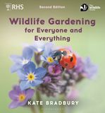Wildlife Bloomsbury Wildlife Wildlife Gardening for Everyone and Everything