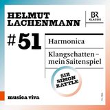 Harmonica Bavarian Radio Symphony Orchestra, Sir Simon Rattle - #51 Helmut Lachenmann: Harmonica & Klangschatten (CD)