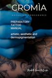 CROMÌA FONDAMENTAL MANUAL: Artistic tattooing, aesthetics and dermopigmentation