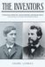 The Archway Publishing The Inventors: Thomas Edison, Alexander Graham Bell, and the Race to Create the Modern World Paperback