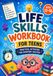 Life Skills Workbook for Teens: Practical Activities to Build Confidence, Manage Time, Handle Money, Make Smart Decisions, Communicate Clearly, and Prepare for Independence