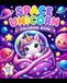 The Cosmic Unicorn's Space Adventure Coloring Book
