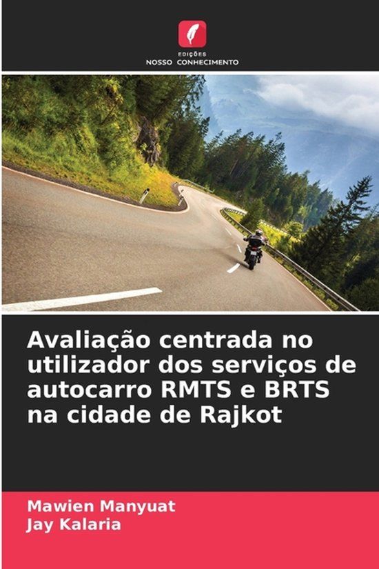 Avaliação Edicoes Nosso Conhecimento Avaliação centrada no utilizador dos serviços de autocarro RMTS e BRTS na cidade de Rajkot Paperback