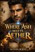 Where Independently Published Where Ash Meets Aether: A Steampunk Dark Fantasy Romance Paperback