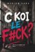 C koi le f#ck?