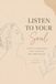 Listen to your soul: 49 Days to Reconnect with Your Soul and Inner Wisdom