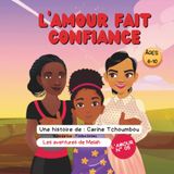 les Melah: L'amour fait confiance