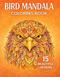 Bird Mandala Coloring Book: Relaxing and Beautiful Mandala Birds Coloring Pages for Adults and Teens