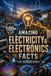 Amazing Electricity & Electronics Facts for Curious Minds