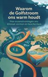 Waarom Waries B.V. Waarom de Golfstroom ons warm houdt