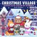 Village de Noël Village de Noël Color by Number : Super mignon livre de coloriage pour adultes et adolescents avec des animaux adorables et des motifs de vacances confortables pour la relaxation