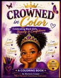 Crowned in Color: Celebrating Black Girls, Beauty & Confidence