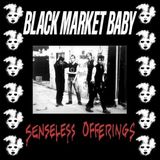 Sonic Rendezvous Black Market Baby - Senseless Offerings (LP)