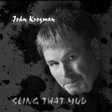 Sonic Rendezvous John Krogman - Sling That Mud (CD)