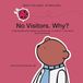 No Visitors. Why?: Understanding why hospitals sometimes “say no visitors”—and how to send love instead.