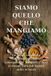 Siamo Libri GmbH Siamo Quello Che Mangiamo