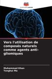 Vers Editions Notre Savoir Vers l'utilisation de composés naturels comme agents anti-gliomiques Paperback