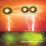 Like TR3 - Like Some Kind Of Alien Invasi