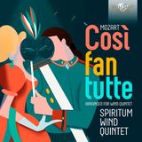 Brilliant Classics Spiritum Wind Quintet - Mozart: Cosí Fan Tutte, Arranged For Wind Quintet (CD)