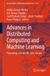Advances Springer Nature Advances in Distributed Computing and Machine Learning: Proceedings of ICADCML 2026, Volume 1: 1955