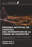 DEMANDA OmniScriptum SRL DEMANDA ARTIFICIAL EN LOGÍSTICA UNA INTERRUPCIÓN DE LA CADENA DE SUMINISTRO Paperback