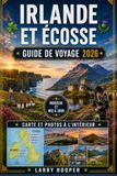 IRLANDE ET ÉCOSSE GUIDE DE VOYAGE 2026