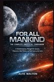 For All Mankind: The Complete Unofficial Companion