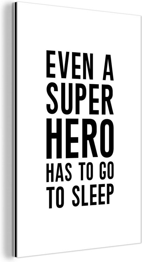 MuchoWow Aluminium Wanddecoratie - "Even a Super Hero Has to Go to Sleep" - 80x120cm - Industrial Style